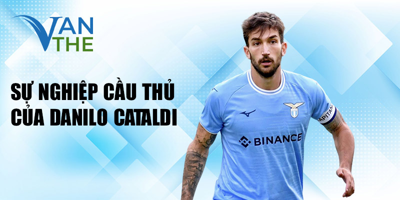 Sự nghiệp cầu thủ của Danilo Cataldi